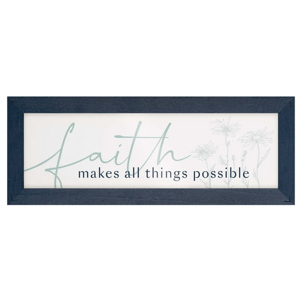 Graham Dunn Faith Makes Possible Floral Blue 13 x 5 Acrylic and Pine Tabletop Glossy Sign P 